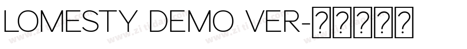LOMESTY DEMO VER字体转换
